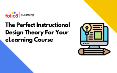 Perfect Instructional Design Theory For Your eLearning Course