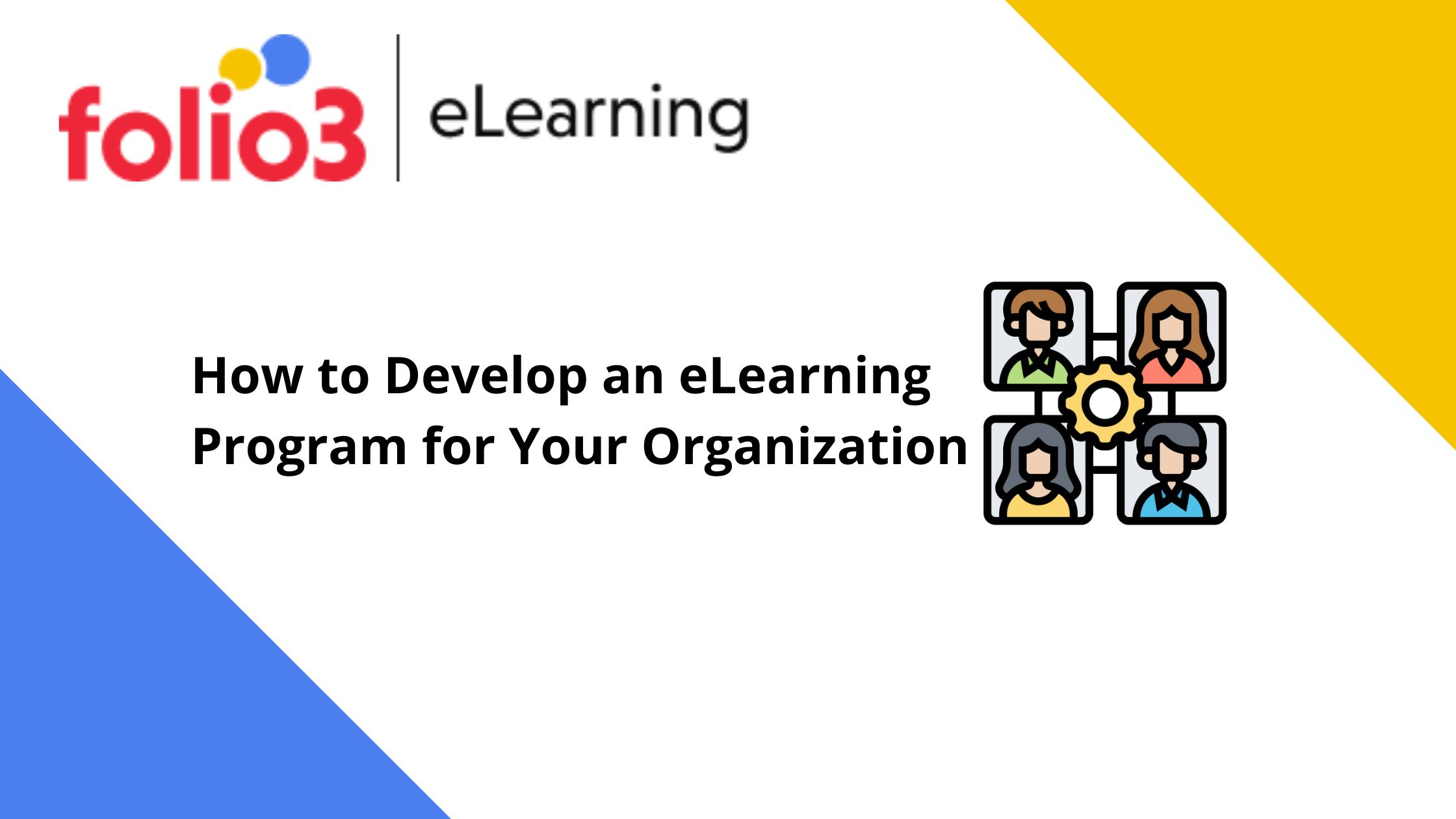 Develop an eLearning Program for Your Organization