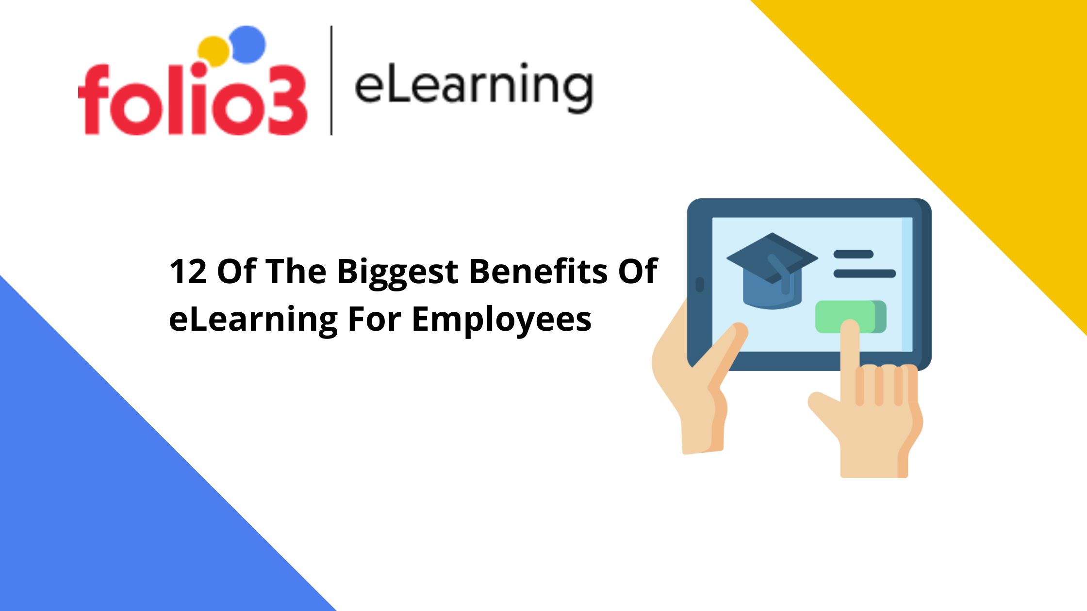 12 Of The Biggest Benefits Of ELearning For Employees