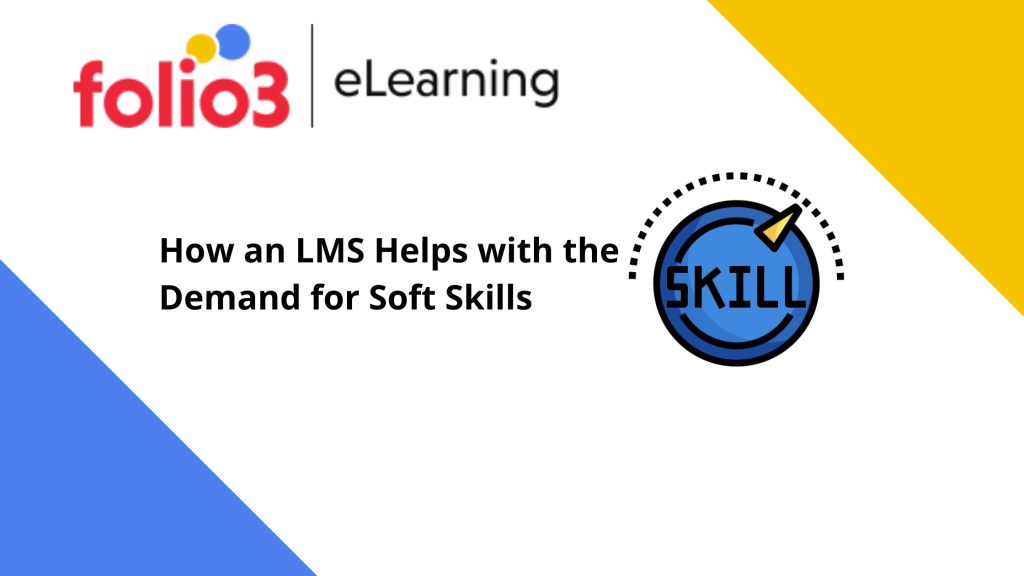 How an LMS Helps with the Demand for Soft Skills
